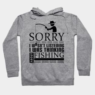 'I Was Thinking About Fishing' Funny Fishing Quote Gift Hoodie